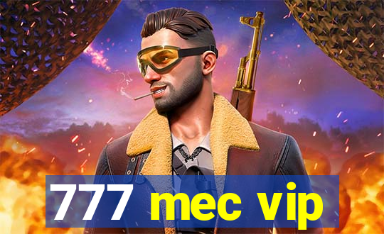 777 mec vip